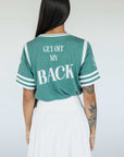 Get Off My Back Tee - Green